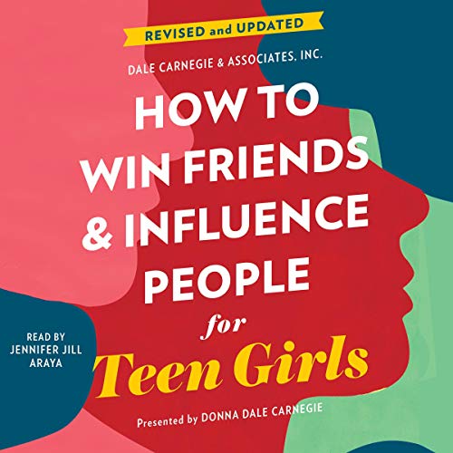 How to Win Friends & Influence People for Teen Girls (1)